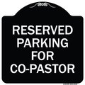 Signmission Reserved Parking for Co-Pastor Heavy-Gauge Aluminum Architectural Sign, 18" x 18", BW-1818-23123 A-DES-BW-1818-23123